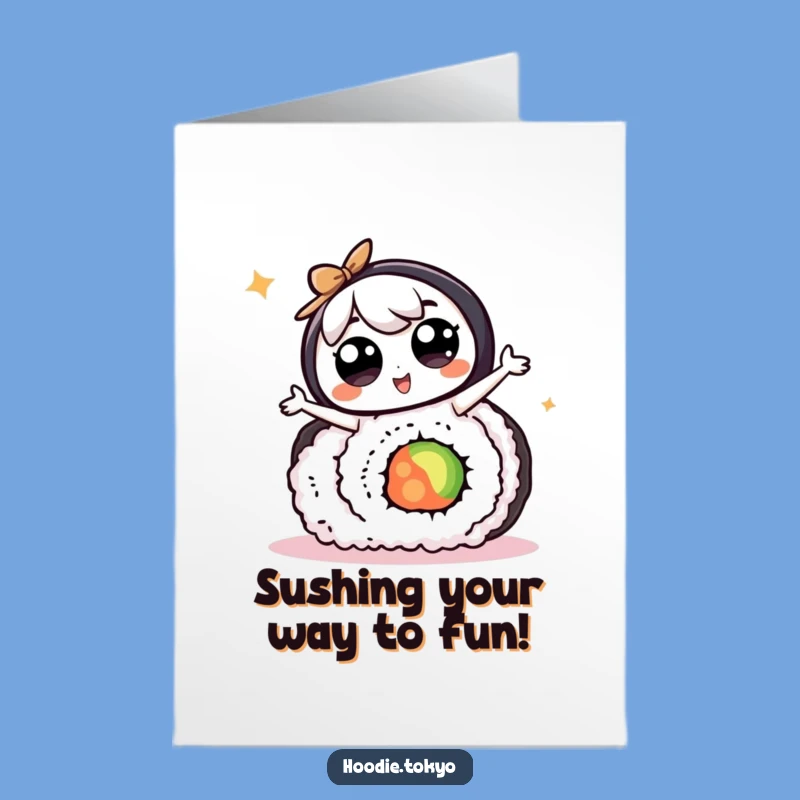 Free Printable Funny Birthday Card: Kawaii Sushi Dancer Delights - Downloadable Humor Gift