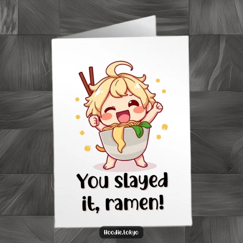 Funny Free Printable Congrats Card: Joyful Kawaii character strikes a pose with a delicious bowl of ramen.