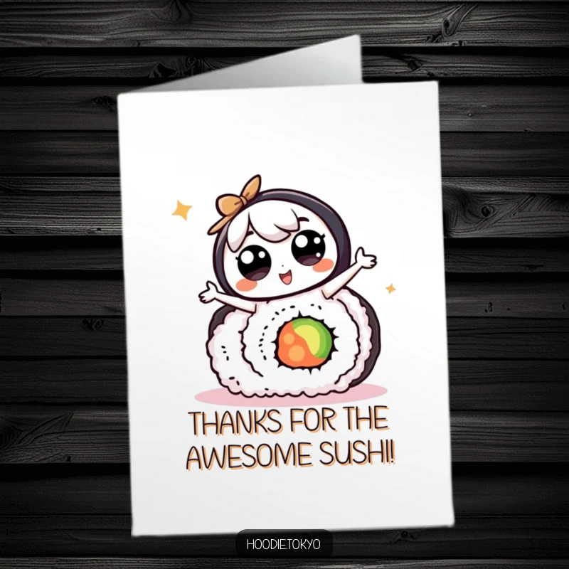 Funny Free Printable Thank You Card: Cute sushi dancer doing a wild jig on a massive sushi roll.
